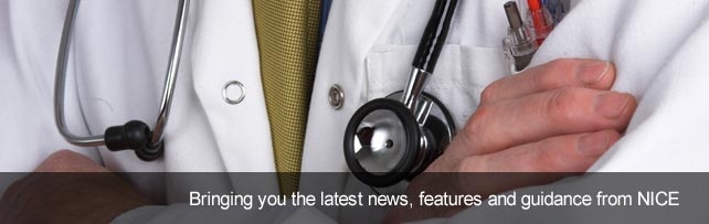 Bringing you the latest news, features and guidance from NICE